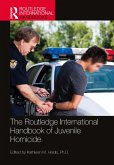 The Routledge International Handbook of Juvenile Homicide (eBook, PDF)