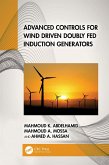 Advanced Controls for Wind Driven Doubly Fed Induction Generators (eBook, ePUB)