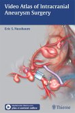 Video Atlas of Intracranial Aneurysm Surgery (eBook, ePUB)