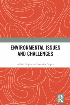 Environmental Issues and Challenges (eBook, ePUB) - Gupta, Abhik; Gupta, Susmita