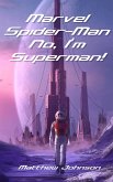 Marvel Spider-Man No, I'm Superman! (eBook, ePUB)