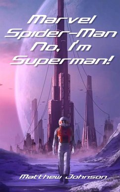 Marvel Spider-Man No, I'm Superman! (eBook, ePUB) - Matthew Johnson