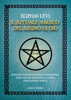 Il rituale magico del regno di Dio (eBook, ePUB) - Eliphas, Lévi
