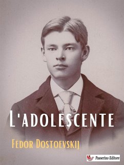 L'adolescente (eBook, ePUB) - Dostoevskij, Fëdor