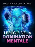Les Lois de la Domination mentale (Traduit) (eBook, ePUB)