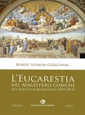 L'Eucarestia nel Magistero comune dei vescovi marchigiani (1850-2011) (eBook, ePUB)