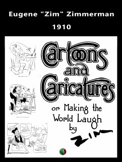 Cartoons and Caricatures, or, Making the world laugh (eBook, ePUB) - Zimmerman, Eugene