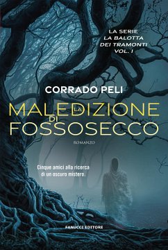 La maledizione di Fossosecco (eBook, ePUB) - Peli, Corrado