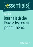 Journalistische Praxis: Texten zu jedem Thema (eBook, PDF)