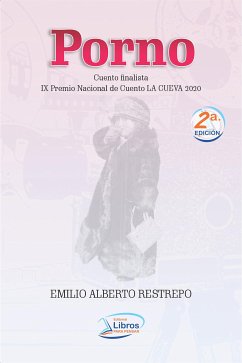 Porno (eBook, ePUB) - alberto restrepo, Emilio