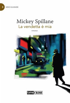 La vendetta è mia (eBook, ePUB) - Spillane, Mickey