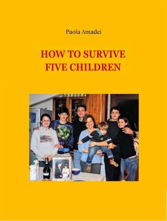 How to survive five children (eBook, ePUB) - Amadei, Paola