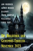 Die Bibliothek der Geheimnis-Thriller November 2023 (eBook, ePUB)