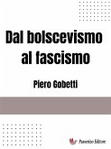 Dal bolscevismo al fascismo (eBook, ePUB)