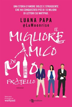 Il migliore amico di mio fratello (eBook, ePUB) - Papa, Lumoonrise-Luana