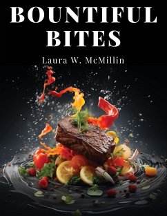 Bountiful Bites - Laura W. McMillin