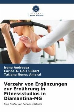 Verzehr von Ergänzungen zur Ernährung in Fitnessstudios in Diamantina-MG - Andressa, Irene;Gois Suzart, Carlos A.;Amaral, Tatiana Nunes