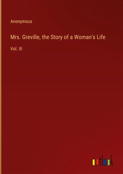 Mrs. Greville, the Story of a Woman's Life