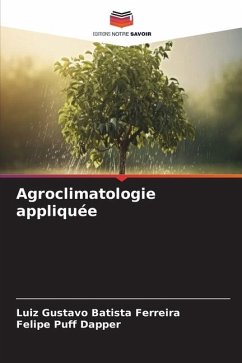 Agroclimatologie appliquée - Batista Ferreira, Luiz Gustavo;Puff Dapper, Felipe
