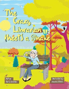 The Crazy Librarian Meets A Snake - Crichton, Teri L.