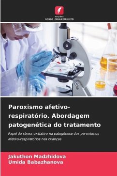 Paroxismo afetivo-respiratório. Abordagem patogenética do tratamento - Madzhidova, Jakuthon;Babazhanova, Umida