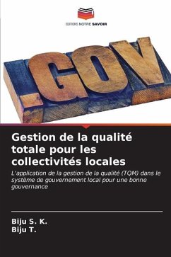 Gestion de la qualité totale pour les collectivités locales - K., Biju S.;T., Biju