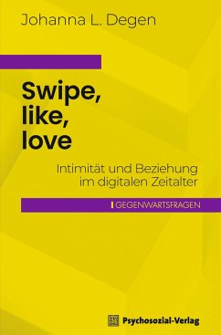 Swipe, like, love - Degen, Johanna L.