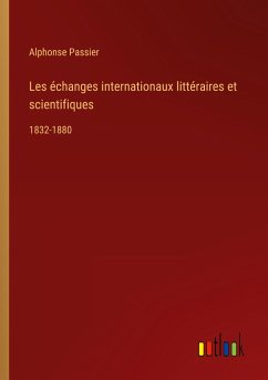 Les échanges internationaux littéraires et scientifiques - Passier, Alphonse