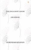 Feelings Don't Know Grammar