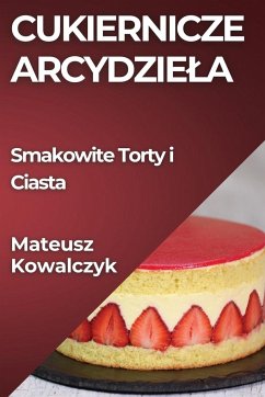Cukiernicze Arcydzie¿a - Kowalczyk, Mateusz