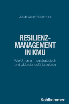 Resilienzmanagement in KMU - Weber, Jakob;Held, Holger