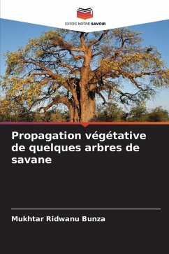 Propagation végétative de quelques arbres de savane - Ridwanu Bunza, Mukhtar