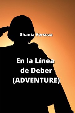 En la Línea de Deber (ADVENTURE) - Versoza, Shania