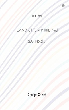 Land of Sapphire and Saffron - Sheikh, Shafqat