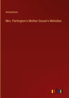 Mrs. Partington's Mother Goose's Melodies