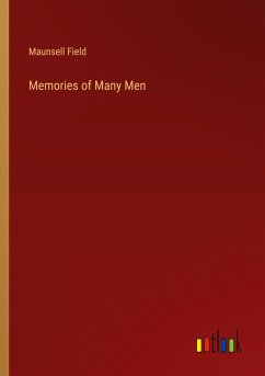 Memories of Many Men - Field, Maunsell