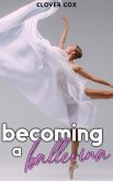 Becoming a Ballerina (eBook, ePUB)
