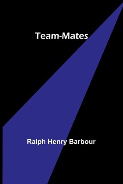 Team-Mates - Barbour, Ralph Henry