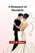 A Romance of Wastdale - Bild 1