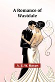 A Romance of Wastdale