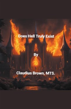 Does Hell Truly Exist - Brown, Claudius