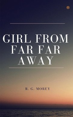 Girl From Far Far Away - Morey, R. G.