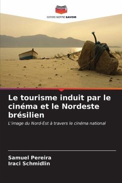 Le tourisme induit par le cinéma et le Nordeste brésilien - Pereira, Samuel;Schmidlin, Iraci