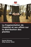 La fragmentation de l'habitat et ses effets sur la distribution des plantes