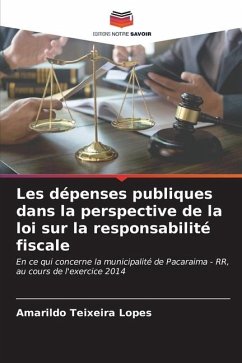 Les dépenses publiques dans la perspective de la loi sur la responsabilité fiscale - Teixeira Lopes, Amarildo