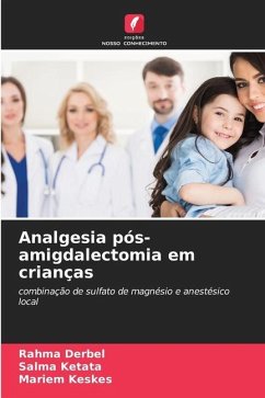 Analgesia pós-amigdalectomia em crianças - Derbel, Rahma;Ketata, Salma;Keskes, Mariem