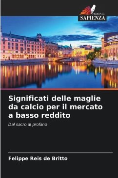 Significati delle maglie da calcio per il mercato a basso reddito - Reis de Britto, Felippe