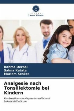 Analgesie nach Tonsillektomie bei Kindern - Derbel, Rahma;Ketata, Salma;Keskes, Mariem