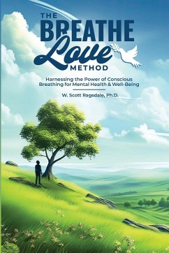 The Breathe Love Method - Ragsdale, W. Scott