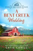 A Bent Creek Wedding (Harker Brothers Ranch, #3) (eBook, ePUB)